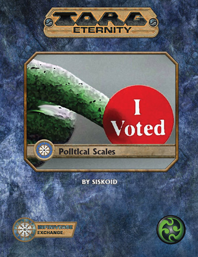 Torg Eternity: Political
                  Scales